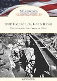 The California gold rush : transforming the American West