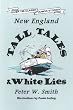 New England Tall Tales And White Lies