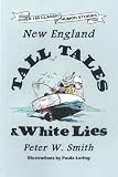New England Tall Tales And White Lies