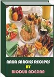 NAIJA SNACKS RECIPES
