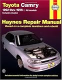 Haynes Toyota Camry Automotive Repair Manual: All Toyota Camry and Avalon Models 1992 thru 1996 (Haynes Repair Manuals)