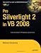 Book cover of Pro Silverlight 2 in VB 2008 (Expert's Voice in Web Development).