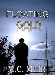 Floating Gold (Under Admiralty Orders - The Oliver Quintrell Series)