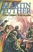 Martin Luther: The Great Reformer