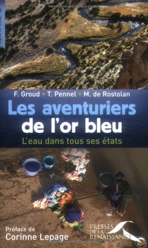 Les aventuriers de l'or bleu : L'eau dans tous ses états