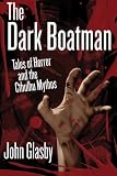 The Dark Boatman: Tales of Horror and the Cthulhu Mythos