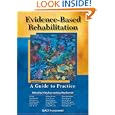 Evidence-Based Rehabilitation: A Guide to Practice by Mary C. Law and Joy MacDermid