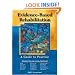 Evidence-Based Rehabilitation: A Guide to Practice