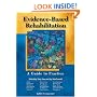 Evidence-Based Rehabilitation: A Guide to Practice