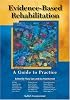 Evidence-Based Rehabilitation: A Guide to Practice
