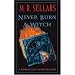 Never Burn a Witch: A Rowan Gant Investigation