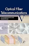 Optical Fiber Telecommunications, Vol. 5, Part A: Components and Subsystems, 5th Edition (Optics and Photonics)