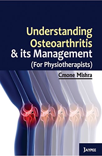 Understanding Osteoarthritis and its Management - (For Physiotherapists)