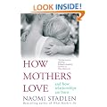 How Mothers Love: And how relationships are born