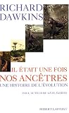 Il �tait une fois nos anc�tres : Une histoire de l'�volution
