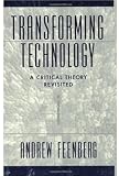 Transforming Technology: A Critical Theory Revisited