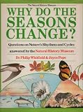 Why do the seasons change? : questions on nature's rhythms and cycles answered by the Natural History Museum