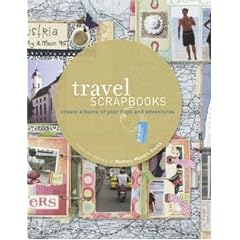 Travel Scrapbooks: Create Albums of Your Trips and Adventures