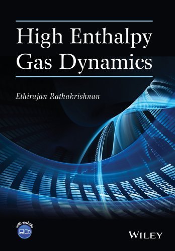 High Enthalpy Gas Dynamics by Ethirajan Rathakrishnan (2015-06-29)