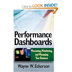 Performance Dashboards: Measuring, Monitoring, and Managing Your Business