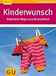 Kinderwunsch: Nat�rliche Wege zum Wunschkind (GU Ratgeber Kinder)