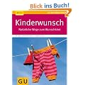 Kinderwunsch: Nat�rliche Wege zum Wunschkind (GU Ratgeber Kinder)