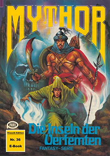 Mythor 36: Die Inseln der Verfemten (German Edition)
