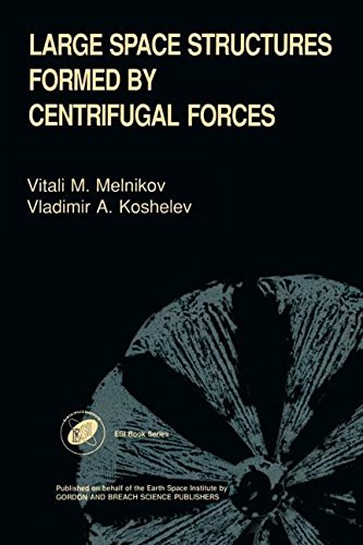 Large Space Structures Formed by Centrifugal Forces (Earth Space Institute Book Series)