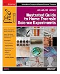 Illustrated Guide to Home Forensic Sc...