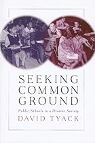 Seeking Common Ground: Public Schools in a Diverse Society Seeking Common Ground: Public Schools in a Diverse Society