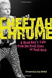 Cheetah Chrome: A Dead Boy's Tale: From the Front Lines of Punk Rock