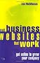 Small Business Websites That Work: Get Online to Grow Your Company