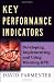 Key Performance Indicators: Developing, Implementing,and Using Winning KPIs