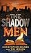 The Shadow Men: A Novel