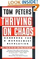 Thriving on Chaos: Handbook for a Management Revolution