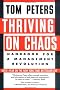 Thriving on Chaos: Handbook for a Management Revolution