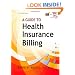 A Guide to Health Insurance Billing (Includes Ingenix Trial Printed Access Card and Premium Website Printed Access Card)