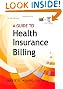 A Guide to Health Insurance Billing (Includes Ingenix Trial Printed Access Card and Premium Website Printed Access Card)