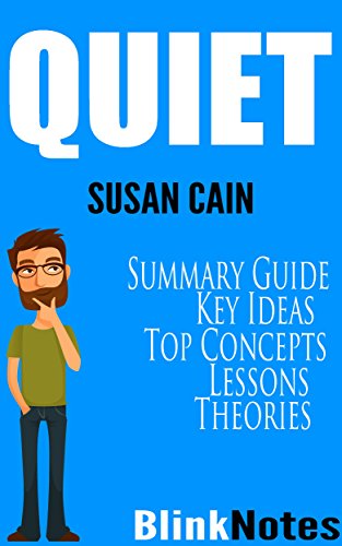 Quiet: The Power of Introverts in a World That Can't Stop Talking: By Susan Cain | Book Summary Guide