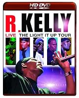 R. Kelly: Live - The Light It Up Tour