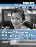 Windows 7 Enterprise desktop support technician : lab manual : Microsoft Certified IT professional : exam 70-685