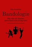 Bandologie - wie man als Musiker sein...
