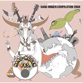 ASIAN KUNG-FU GENERATION presents NANO-MUGEN COMPILATION 2008