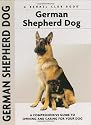 German Shepherd Dog: A Comprehensive Guide to Owning and Caring for Your Dog