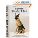 German Shepherd Dog: A Comprehensive Guide to Owning and Caring for Your Dog (Comprehensive Owner's Guide)