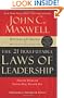 The 21 Irrefutable Laws of Leadership: Follow Them and People Will Follow You