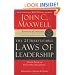 The 21 Irrefutable Laws of Leadership: Follow Them and People Will Follow You