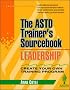 Leadership: The ASTD Trainer's Sourcebook
