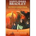 Die Darkover-Romane 18: Die Weltenzerst�rer