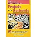 Do-It-Yourself Projects for Guitarists (35 Useful, Inexpensive Projects That Help You Unlock Your Instrument's Potential) (Paperback)